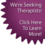 We're Seeking Therapists! Click Here to Learn More!